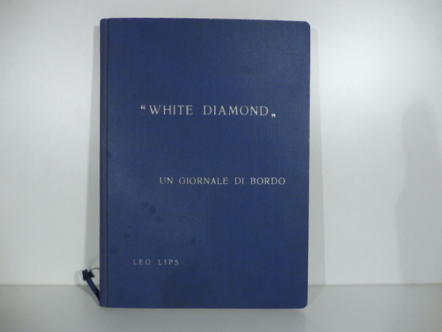 'White Diamond'. Un giornale di bordo